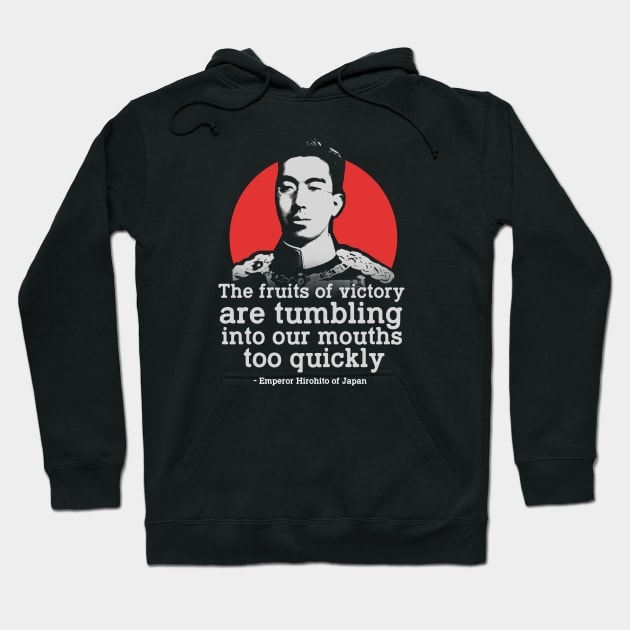 Emperor Hirohito of Japan Quote Hoodie by Distant War